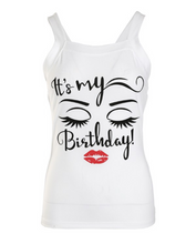 Load image into Gallery viewer, Birthday Print Tank Top. It’s Your Birthday
